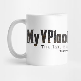 MyVPlooksLike.me - The 1st, but not the Last! - Black Mug